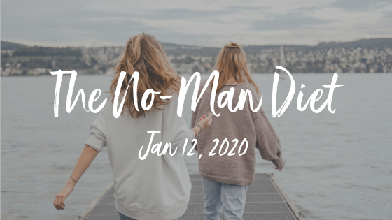 A Public Blessing for Women of the No-Man Diet 2020